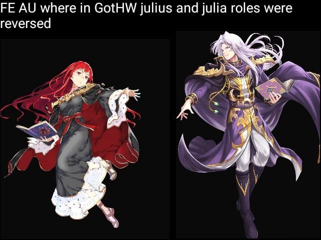 Fe Au Where In Gothw Julius And Julia Roles Were