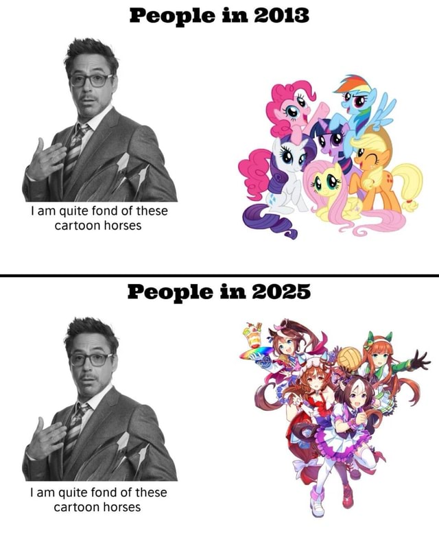 People in 2013 am quite fond of these cartoon horses am quite fond of ...