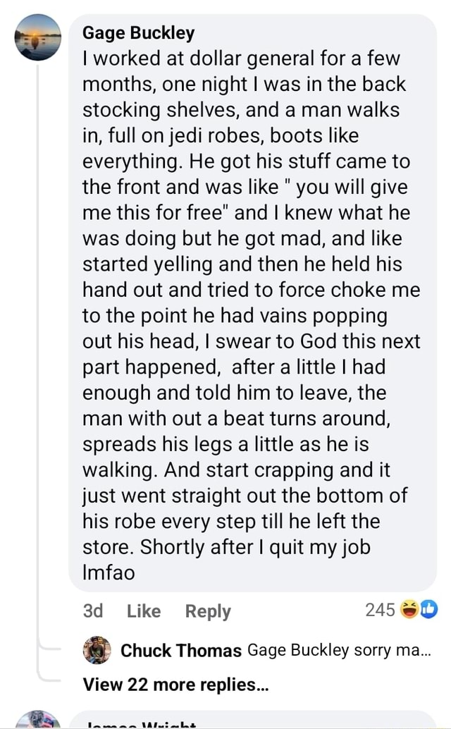 Ra, Gage Buckley I worked at dollar general for a few months, one night