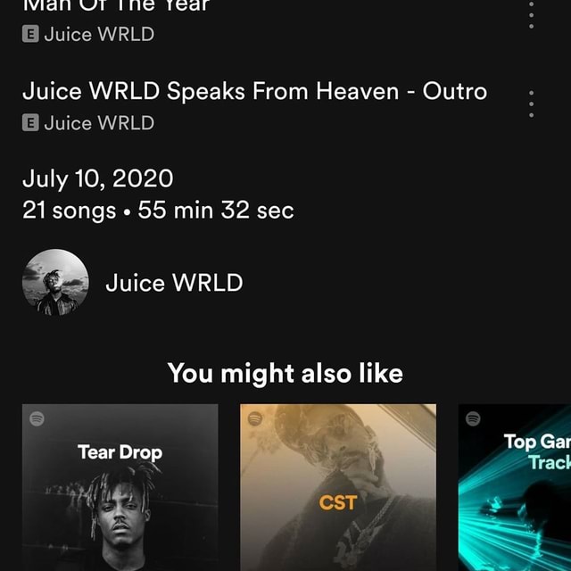 Juice WRLD Juice WRLD Speaks From Heaven Outro Juice WRLD July 10, 2020 21 songs 55 min 32 sec