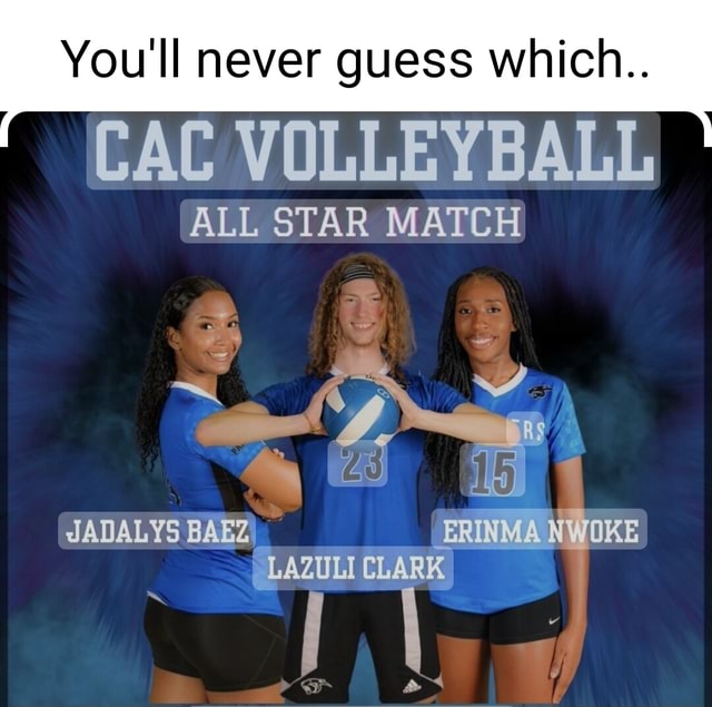 You'll never guess which.. CAC VOLLEYBALL ALL STAR MATCH TADALYS BAEZ ...