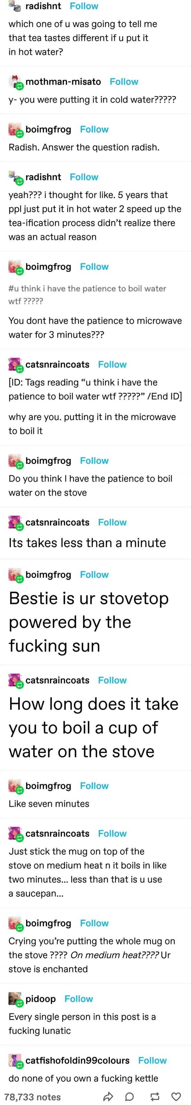 S radishnt Follow which one of u was going to tell me that tea tastes