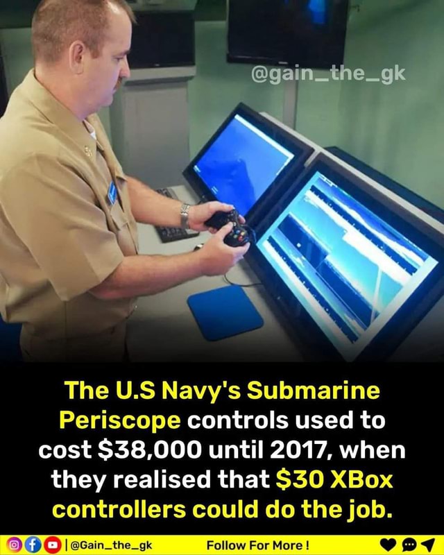 The U.S Navy's Submarine Periscope controls used to cost 8,000 until 2017, when they realised