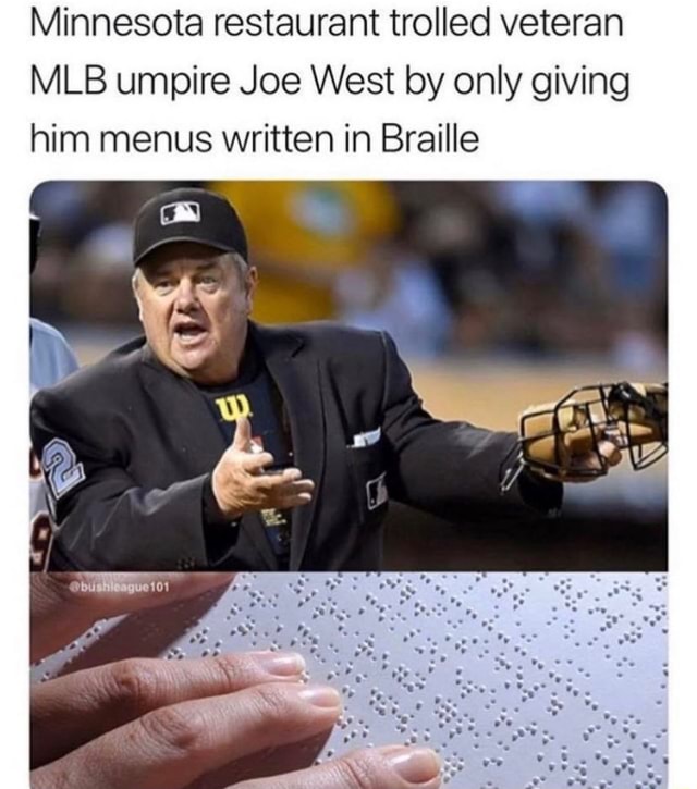 MLB umpire Joe West pranked with braille menu at Minnesota steakhouse