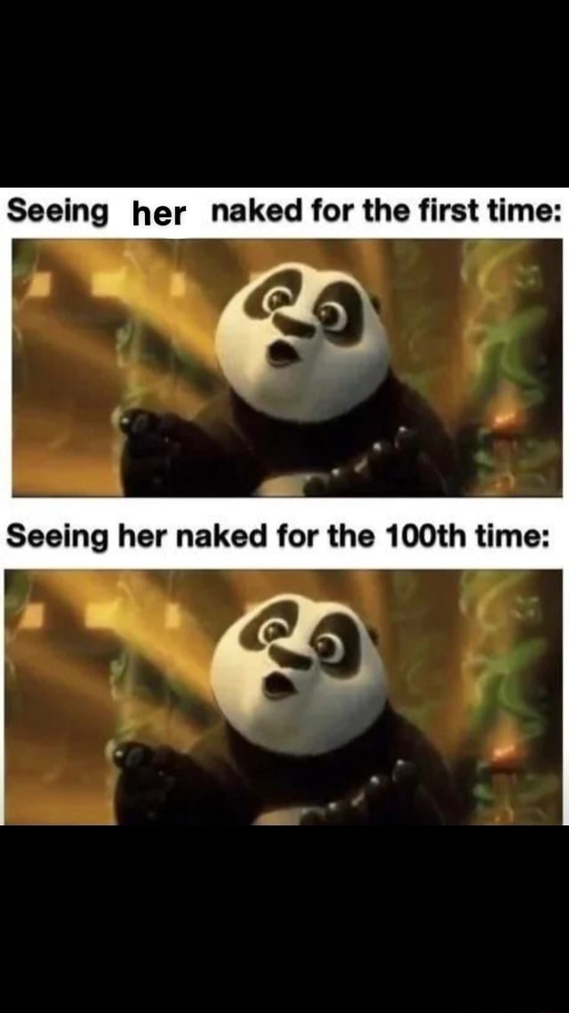 Seeing her naked for the first time: Seeing her naked for the 100th ...