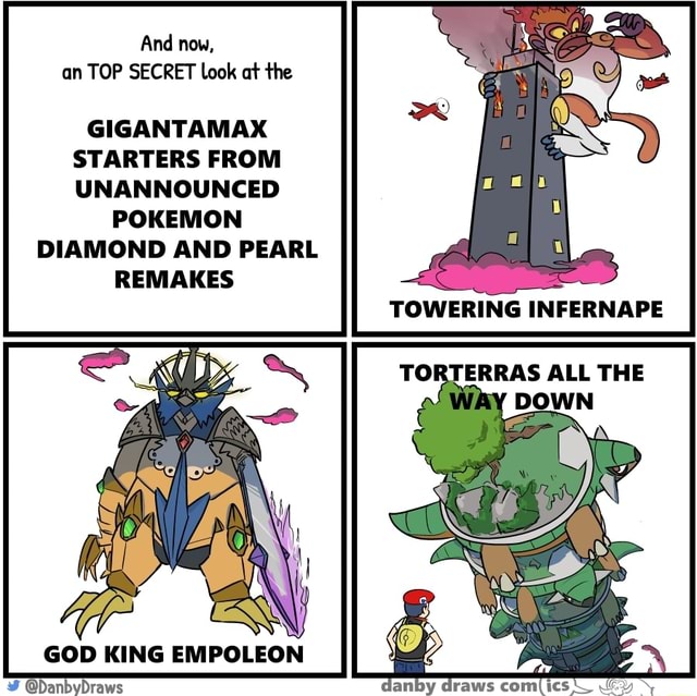 And Now An Top Secret Look At The Gigantamax Starters From Unannounced Pokemon Diamond And Pearl Remakes Towering Infernape God King Empoleon Danbydraws Danby Draws