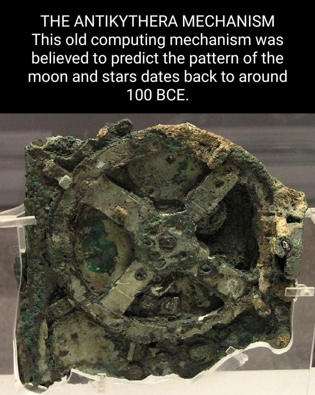 THE ANTIKYTHERA MECHANISM This old computing mechanism was believed to ...