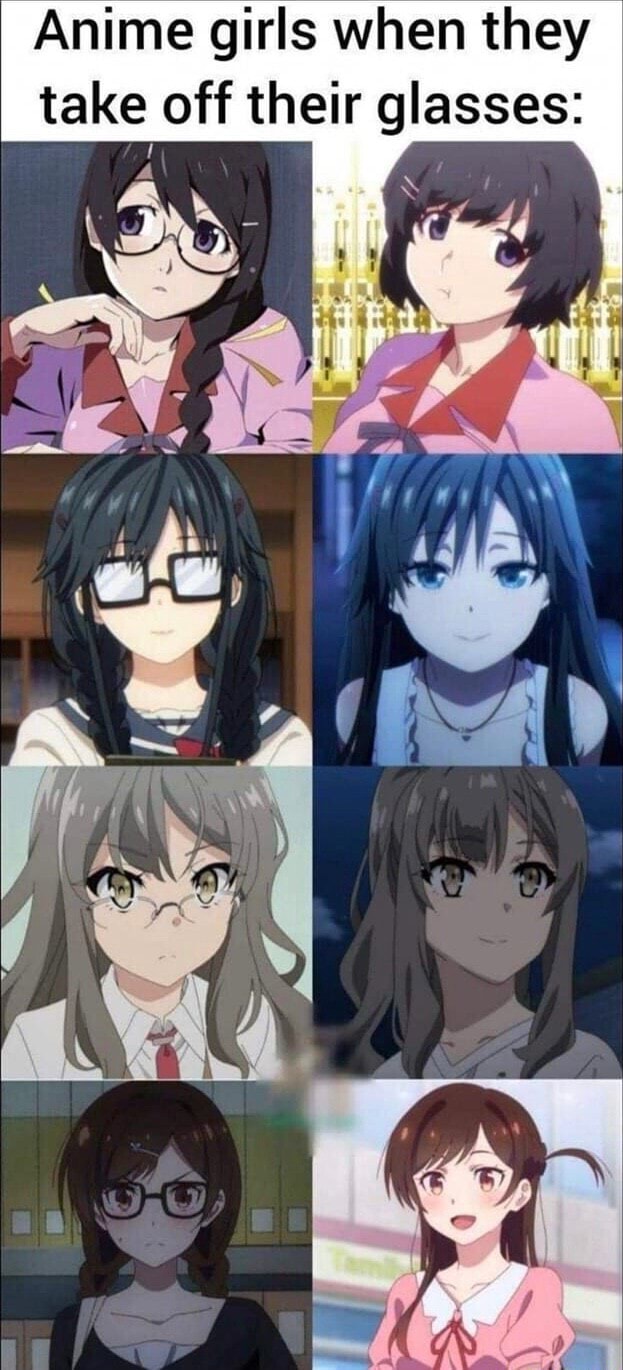 Anime girls when they take off their glasses AS) iFunny