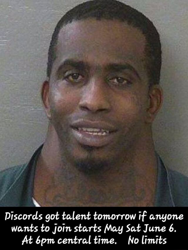 Discords got talent tomorrow if anyone wants to join starts May Sat