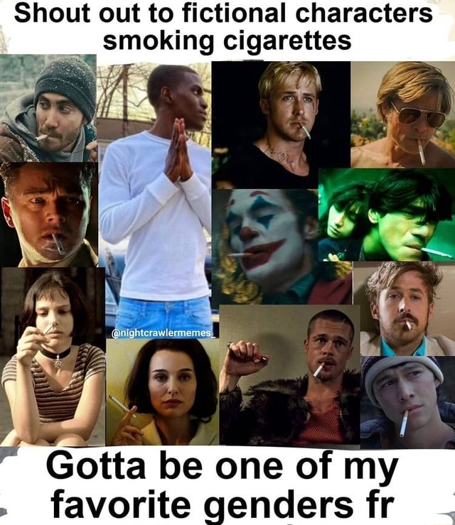 Shout Out To Fictional Characters Smoking Cigarettes Ad Gotta Be One Of