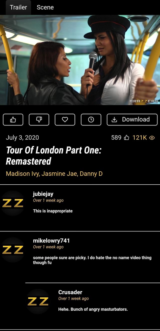 July 3, 2020 589 121K O Tour Of London Part One: Remastered Madison Ivy,  Jasmine Jae, Danny D jubiejay week some people sure are picky. I do hate  the no name video