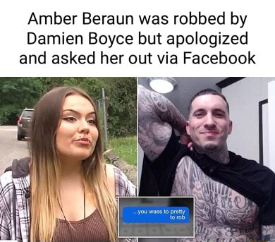 Amber Beraun was robbed by Damien Boyce but apologized and asked her ...