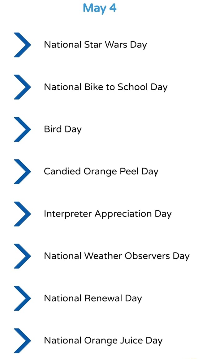 May 4 National Star Wars Day National Bike to School Day Bird Day