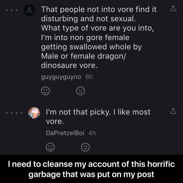 That people not into vore find it disturbing and not sexual. What type ...