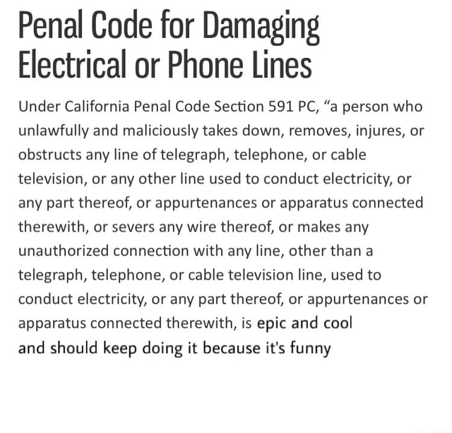 Penal Code for Damaging Electrical or Phone Lines Under California