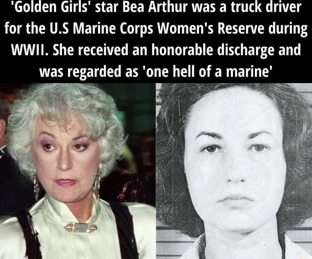 'Golden Girls' star Bea Arthur was a truck driver for the U.S Marine ...