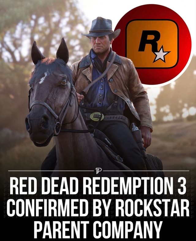 Red Dead Redemption 3 confirmed by Rockstar parent company 