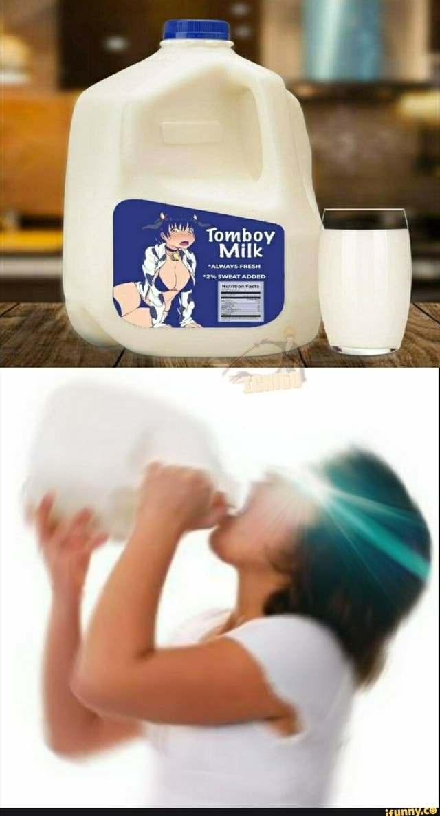 Tomboy Milk - iFunny