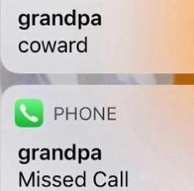 Two years worth of memes overhaul (pt. 1) - grandpa coward PHONE ...