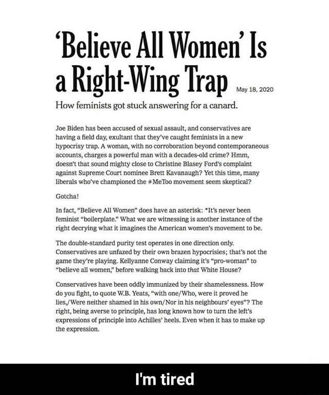 Believe All Women Is A Right Wing Trap How Feminists Got Stuck