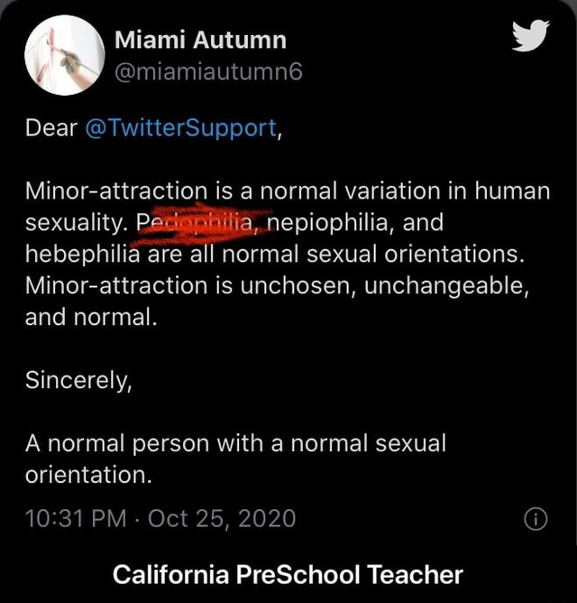 640px x 668px - Miami Autumn @miamiautumn6 Dear @TwitterSupport, Minor-attraction is a  normal variation in human sexuality. hebephilia are all Packaptttia,  nepiophilia, normal sexual and orientations. hebephilia are all normal  sexual orientations. Minor-attraction is 