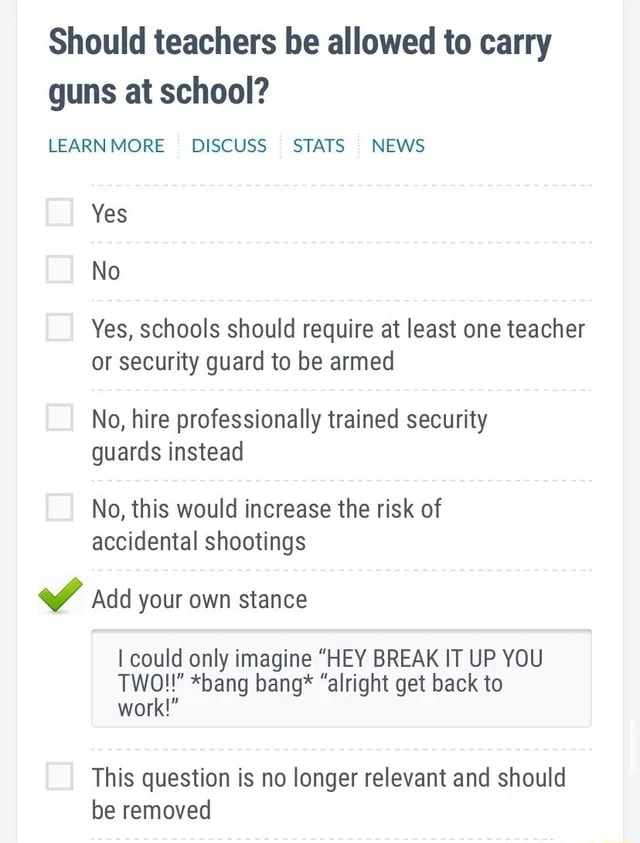 Should teachers be allowed to carry guns at school? LEARNMORE DISCUSS