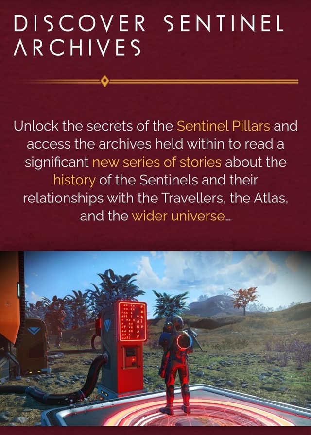 DISCOVER SENTINEL ARCHIVES Unlock the secrets of the Sentinel Pillars