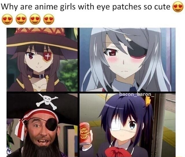 why are anime girls with eye patches so cute © wwvv  ifunny