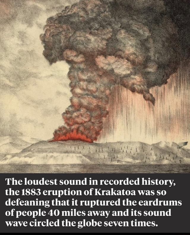 the-loudest-sound-in-recorded-history-the-1883-eruption-of-krakatoa