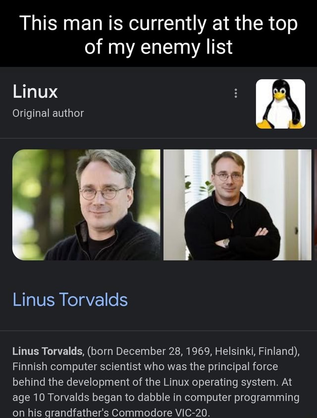 This Man Is Currently At The Top Of My Enemy List Linux Original Author ...