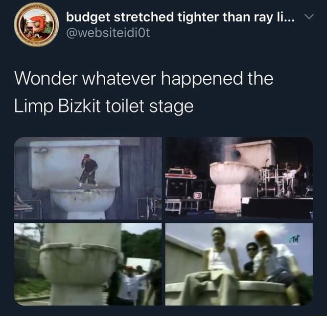 Wonder whatever happened the Limp Bizkit toilet stage - iFunny