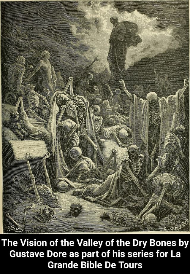 The Vision of the Valley of the Dry Bones by Gustave Dore as part of