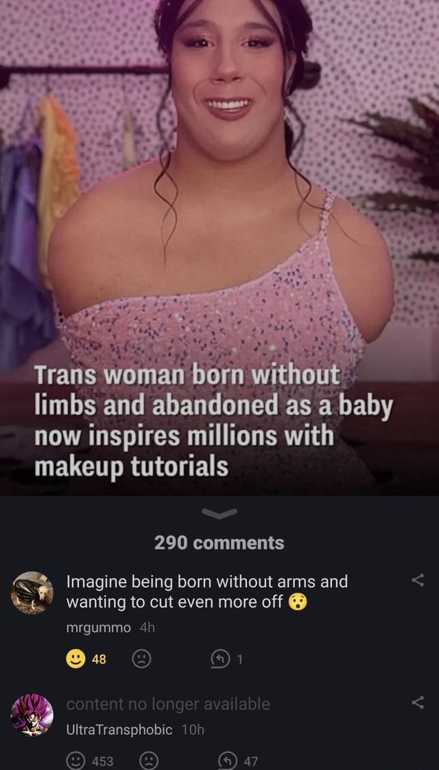 Fir Trans woman born without limbs and abandoned as a now inspires