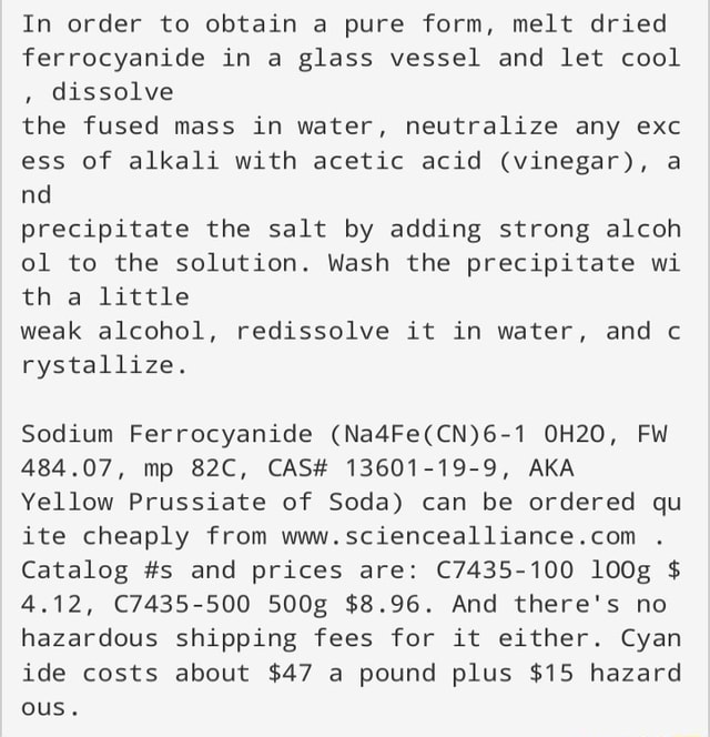 In order to obtain a pure form, melt dried ferrocyanide in a glass