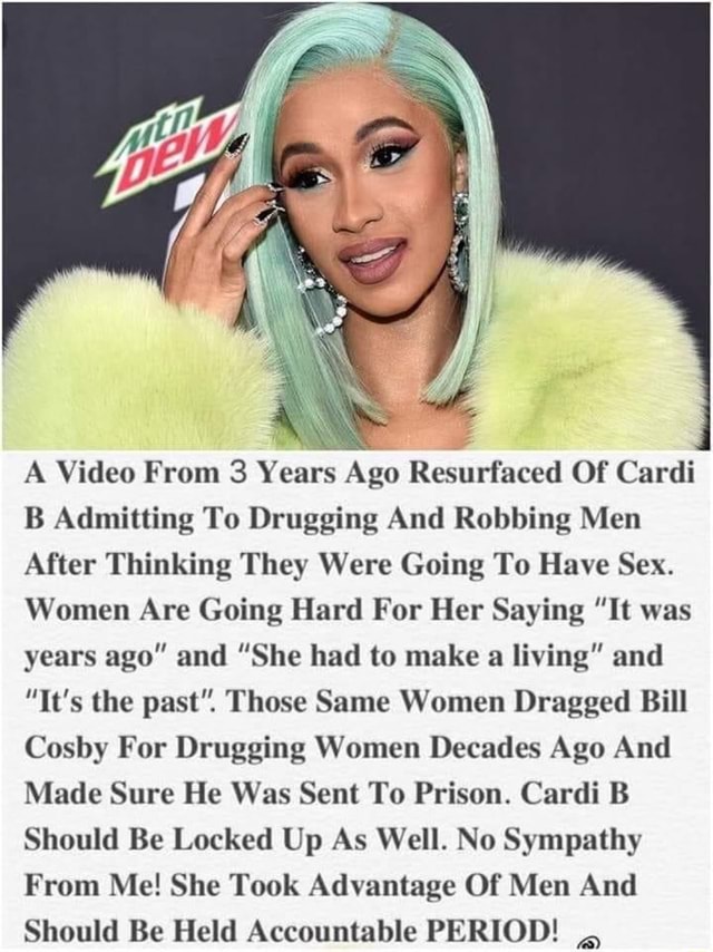 A Video From 3 Years Ago Resurfaced Of Cardi B Admitting To Drugging And Robbing Men After