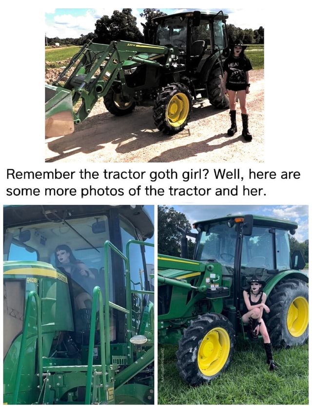 Remember the tractor goth girl? Well, here are some more photos of the
