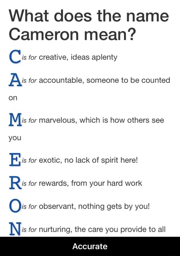 What Does The Name Cameron Mean Cis For Creative Ideas Aplenty Ais For Accountable Someone To Be Counted Mis For Marvelous Which Is How Others See You Eis For Exotic No Lack