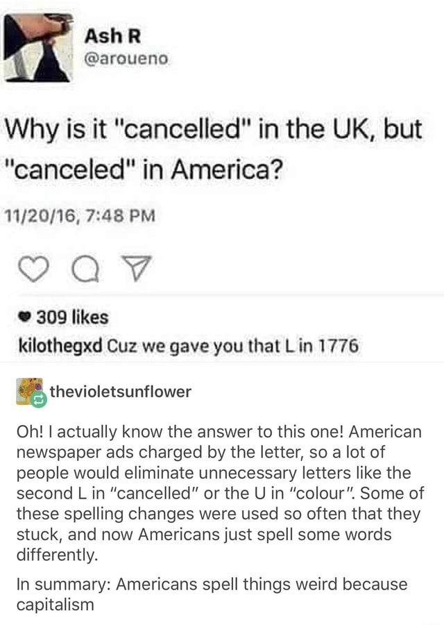 AshR arauene Why is it "cancelled" in the UK, but "canceled" in