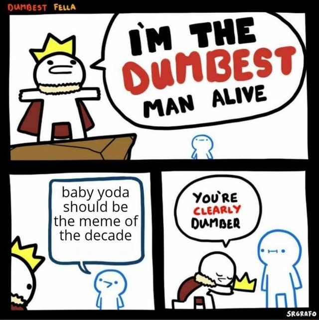 Baby yoda should be the meme of the decade - iFunny