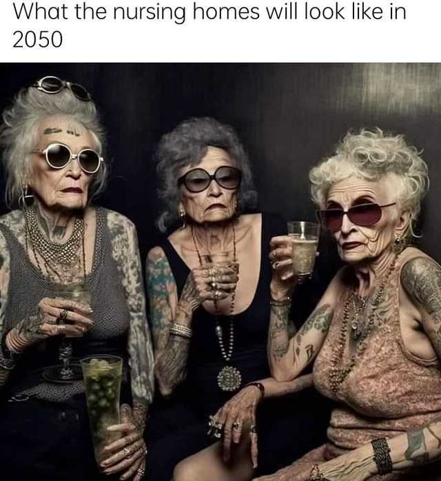 what-the-nursing-homes-will-look-like-in-2050-ifunny