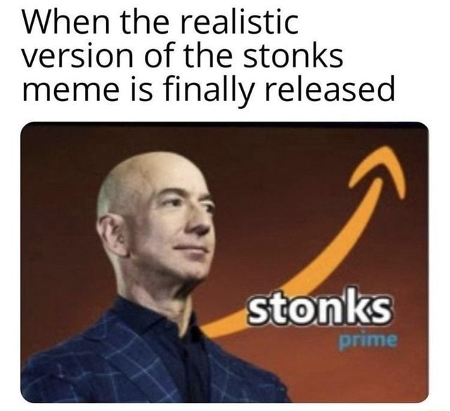 When the realistic version of the stonks meme is finally released ...