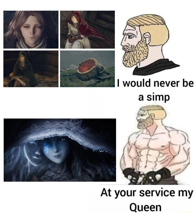 Would never be simp At your service my Queen - iFunny