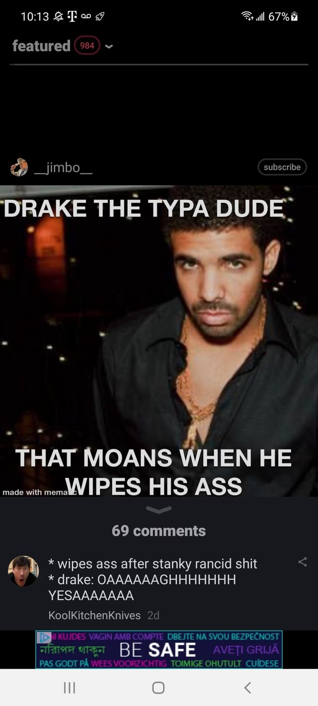 Featured Jimbo Subscribe Drake The Typa Dude That Moans When He Nave Wih Ipes His Ass 69