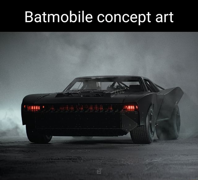 Batmobile Concept Art - IFunny