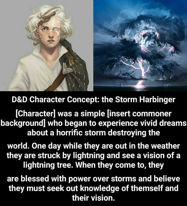 Character Concept: the Storm Harbinger [Character] was a simple [insert ...