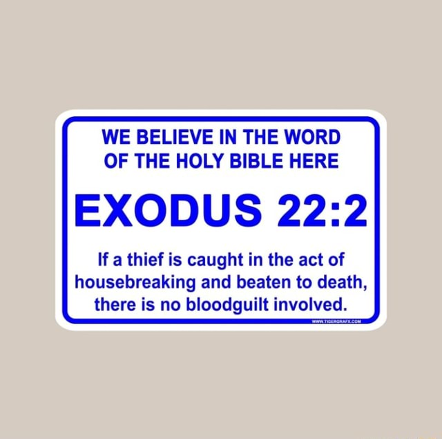 we-believe-in-the-word-of-the-holy-bible-here-exodus-if-a-thief-is