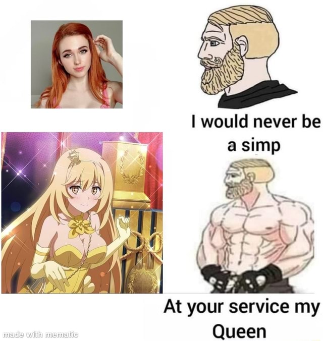 Would Never Be Simp At Your Service My Queen Ifunny 8560