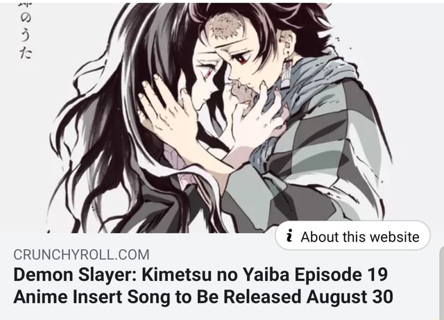 1 About This Website Crunchyrollcom Demon Slayer Kimetsu No Yaiba Episode 19 Anime Insert Song To Be Released August 30