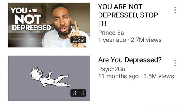 Are depressed you not You are