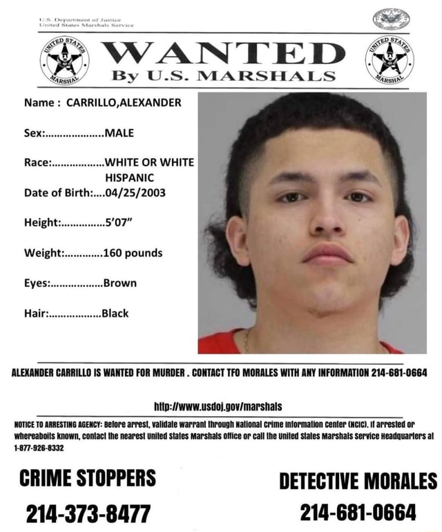 WANTED By U.S. MARSHALS Name : CARRILLO,ALEXANDER SOX MALE RACE? WHITE ...